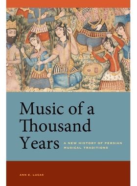 预订 Music of a Thousand Years: A New History of Persian Musical Traditions: 9780520300804