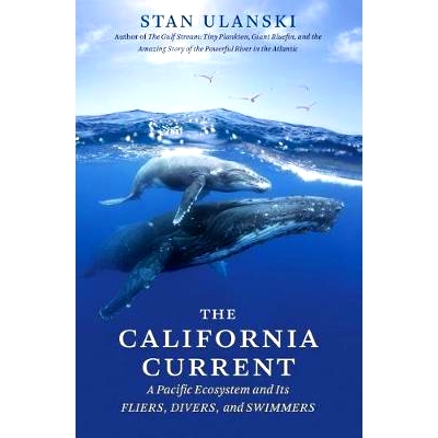 预订 The California Current: A Pacific Ecosystem and Its Fliers, Divers, and Swimmers: 9781469654706