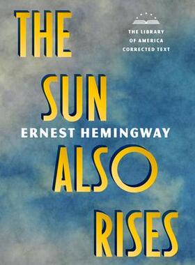 [预订]The Sun Also Rises: The Library of America Corrected Text [Deckle Edge Paper] 9781598537154