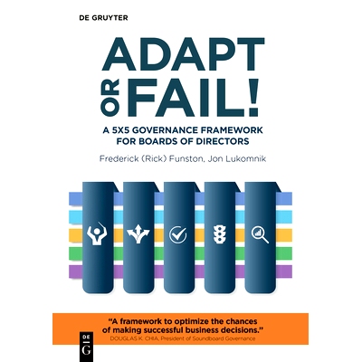 预订 Adapt or Fail!: A 5x5 Governance Framework for Boards of Directors: 9783111343976