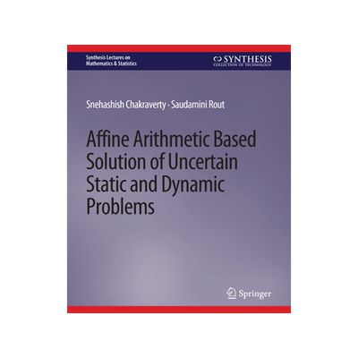 预订 Affine Arithmetic Based Solution of Uncertain Static and Dynamic Problems
