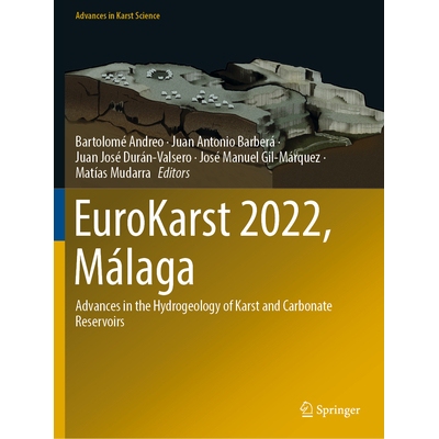 预订 EuroKarst 2022, Málaga Advances in the Hydrogeology of Karst and Carbonate Reservoirs 欧洲喀斯特 2022、马拉加：岩