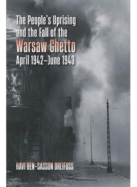 预订 The People’s Uprising and the Fall of Warsaw Ghetto, April 1942–June 1943 人民起义和华沙犹太区的陷落，1942年4月*1