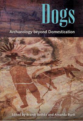 [预订]Dogs: Archaeology beyond Domestication 9780813066363