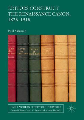 【预订】Editors Construct the Renaissance Canon, 1825-1915