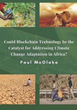 [预订]Could Blockchain Technology be the Catalyst for Addressing Climate Change Adaptation in Africa? 9798215178430