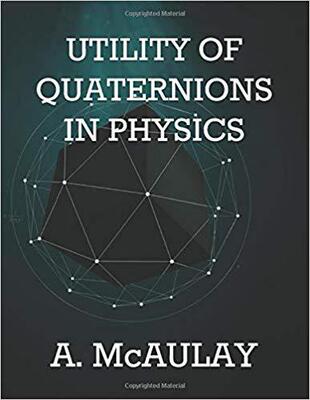 【预售】Utility of Quaternions in Physics