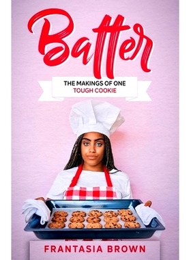 预订 Batter: The Makings of One Tough Cookie: 9798583230853