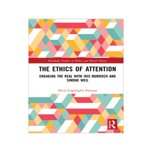 [预订]The Ethics of Attention: Engaging the Real with Iris Murdoch and Simone Weil