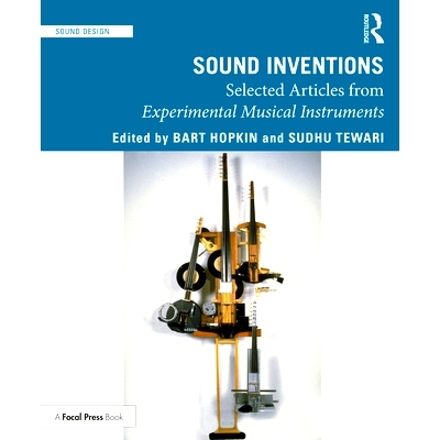 预订 Sound Inventions: Selected Articles from Experimental Musical Instruments 声音发明：实验乐器论文选: 9780367434731