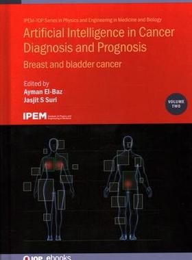 [预订]Artificial Intelligence in Cancer Diagnosis and Prognosis, Volume 2: Breast and bladder cancer 9780750335973
