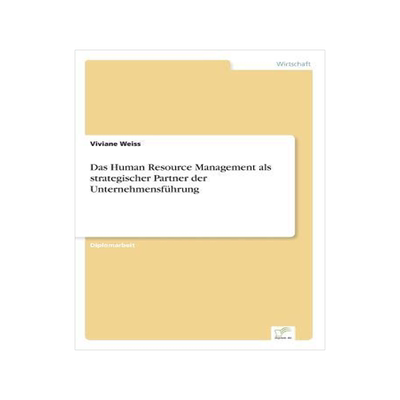 [预订]Das Human Resource Management ALS Strategischer Partner Der Unternehmensfuhrung 9783838651019