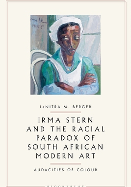 【预订】Irma Stern and the Racial Paradox of South African Modern Art: Audacities of Color