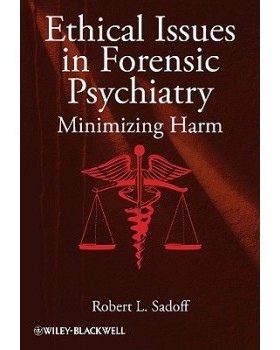 【预订】Ethical Issues In Forensic Psychiatry - Minimizing Harm