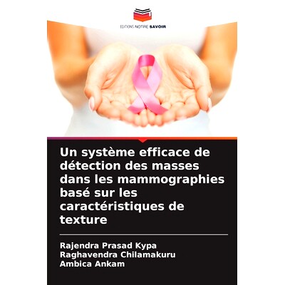 预订 Un système efficace de détection des masses dans les mammographies basé sur les caractéristiques de texture: 97
