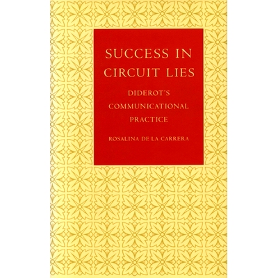 预订 Success in Circuit Lies: Diderot’s Communicational Practice: 9780804719230