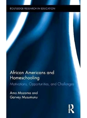 预订 African Americans and Homeschooling: Motivations, Opportunities and Challenges 非裔美国人和家庭学校：动机、机会和挑