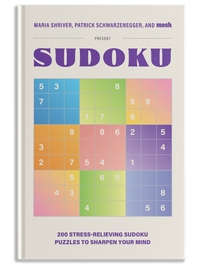 预订 200 Stress-Relieving Sudoku Puzzles to Sharpen Your Mind: Presented by Maria Shriver, Patrick Schwarzenegger, and M