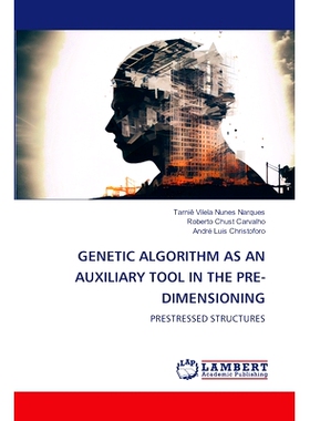 预订 Genetic Algorithm as an Auxiliary Tool in the Pre-Dimensioning: 9786208011628