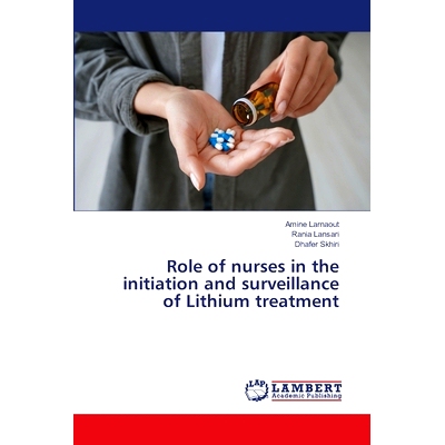 预订 Role of nurses in the initiation and surveillance of Lithium treatment: 9786208063689