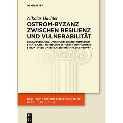 预订 Ostrom-Byzanz Zwischen Resilienz Und Vulnerabilität: Bedeutung, Gebrauch Und Transformation Staatlicher Herrschaft