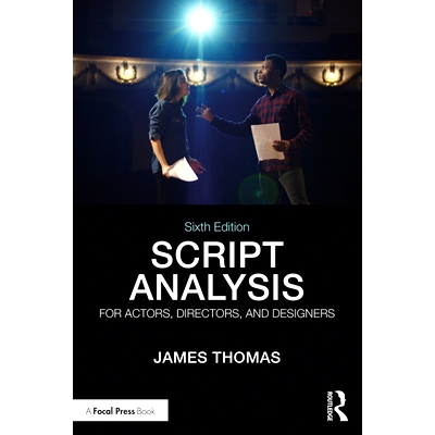 预订 Script Analysis for Actors, Directors, and Designers 演员、导演与设计师的剧本分析 第6版（平装）: 9780815352297