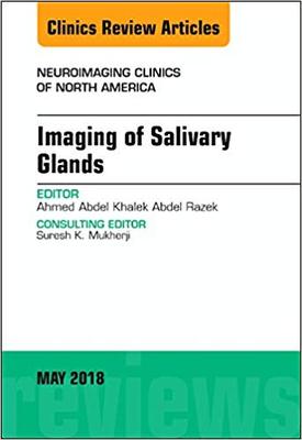 【预售】Imaging of Salivary Glands, An Issue of Neuroimaging Clinics of North America