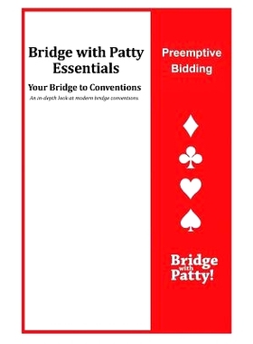 预订 Preemptive Bidding: Bridge with Patty Essentials: Preemptive Bidding: 9781946652171