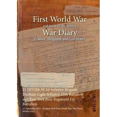 预订 21 DIVISION 64 Infantry Brigade Durham Light Infantry 15th Battalion and East Yorkshire Regiment 1st Battalion: 11