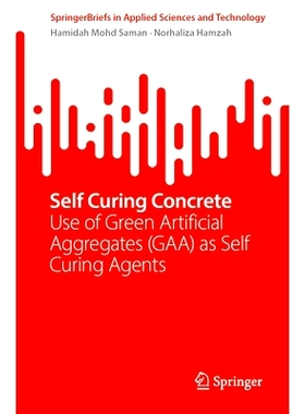 预订 Self Curing Concrete: Use of Green Artificial Aggregates (GAA) as Self Curing Agents 自固化混凝土：使用绿色人工骨料
