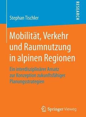 预订 Mobilität, Verkehr und Raumnutzung in alpinen Regionen