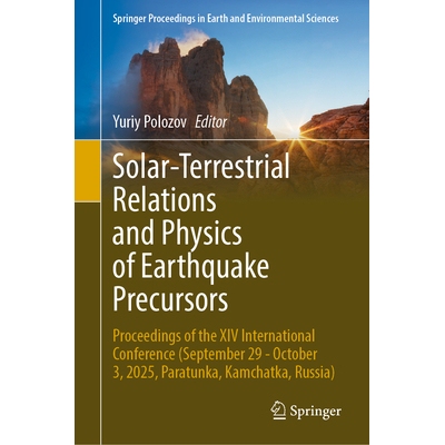 预订 Solar-Terrestrial Relations and Physics of Earthquake Precursors Proceedings of the XIV International Conference (S