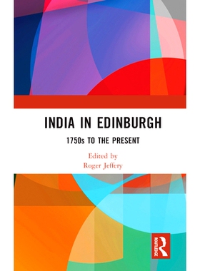 预订 India In Edinburgh: 1750s to the Present 在爱丁堡的印度人: 9780367204037