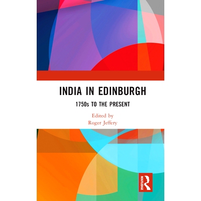 预订 India In Edinburgh: 1750s to the Present 在爱丁堡的印度人: 9780367204037