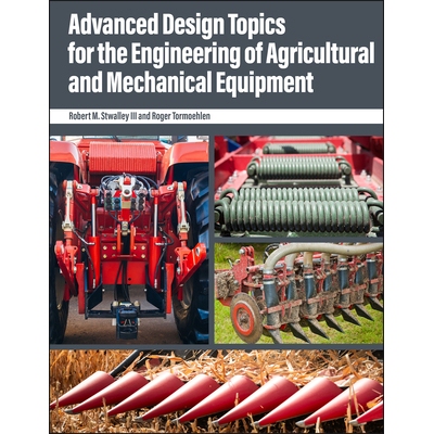 预订 Advanced Design Topics for the Engineering of Agricultural and Mechanical Equipment 9781626713000