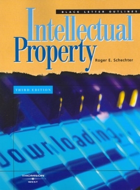 预订 Black Letter Outline on Intellectual Property Schechter关于知识产权的黑字大纲，第三版: 9780314147387