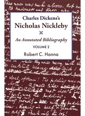 预订 Charles Dickens’s Nicholas Nickleby​: An Annotated Bibliography Vol.2: 9781915115324