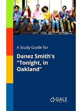 预订 A Study Guide for Danez Smith’s Tonight, in Oakland: 9780270528664