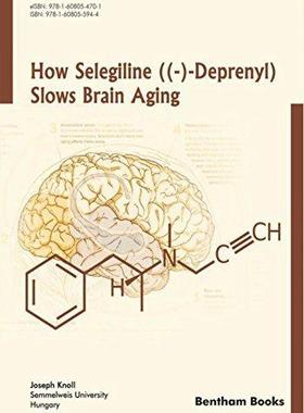 [预订]How Selegiline ((-)-Deprenyl) Slows Brain Aging 9781608055944