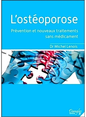 预订 L’ostéoporose : prévention et nouveaux traitements sans médicament 骨质疏松症：预防和无需*的新疗法: 97827033