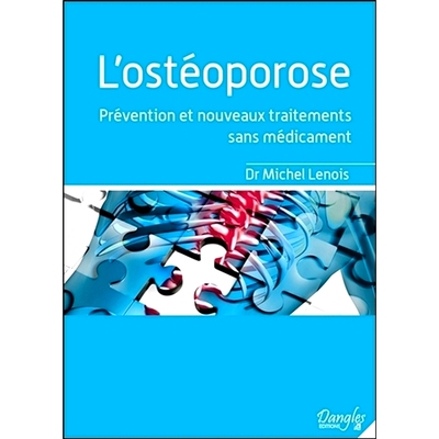 预订 L’ostéoporose : prévention et nouveaux traitements sans médicament 骨质疏松症：预防和无需*的新疗法: 97827033