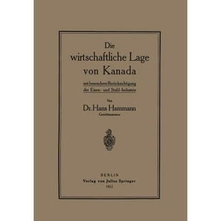Lage 9783642897955 Industrie der Die wirtschaftliche Eisen Kanada von Stahl 预订 mit und besondererBerücksichtigung