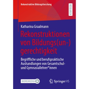 预订 Rekonstruktionen Von Bildungs(un-)Gerechtigkeit: Begriffliche Und Berufspraktische Aushandlungen Von Gesamtschul- U