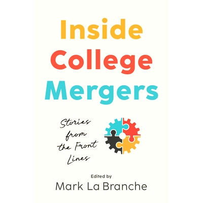 预订 Inside College Mergers: Stories from the Front Lines 高校合并内幕：前线故事: 9781421448602