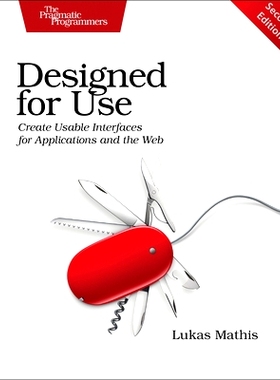 预订 Designed for Use: Create Usable Interfaces for Applications and the Web 应用设计：创造服务于应用与网络的可用接口 第