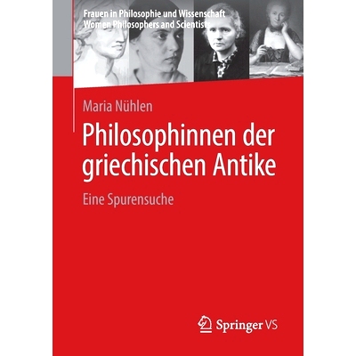 预订 Philosophinnen der griechischen Antike: Eine Spurensuche Nühlen，古希腊女性哲学家（哲学和科学领域的女性。女性哲学