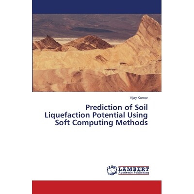 预订 Prediction of Soil Liquefaction Potential Using Soft Computing Methods 软计算方法预测土壤液化潜力: 9786208479213