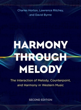 预订 Harmony Through Melody: The Interaction of Melody, Counterpoint, and Harmony in Western Music, Second Edition 通过