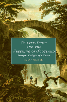 【预订】Walter Scott and the Greening of Scotland: Emergent Ecologies of a Nation