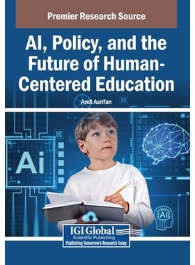 预订 AI, Policy, and the Future of Human-Centered Education: 9798337357829